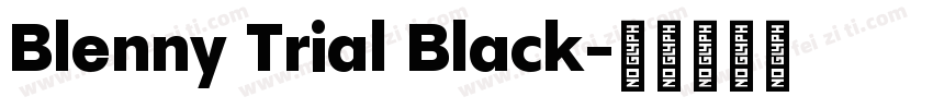 Blenny Trial Black字体转换